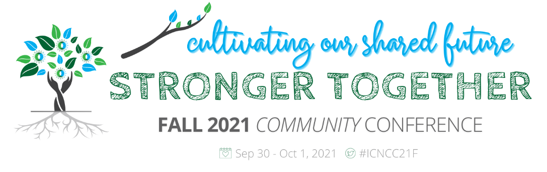 Fall 2021 ICN Live Online Community Conference 