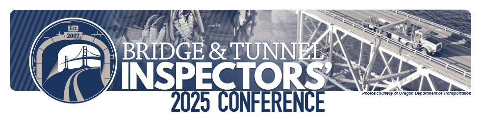 2025 Bridge & Tunnel Inspectors' Conference