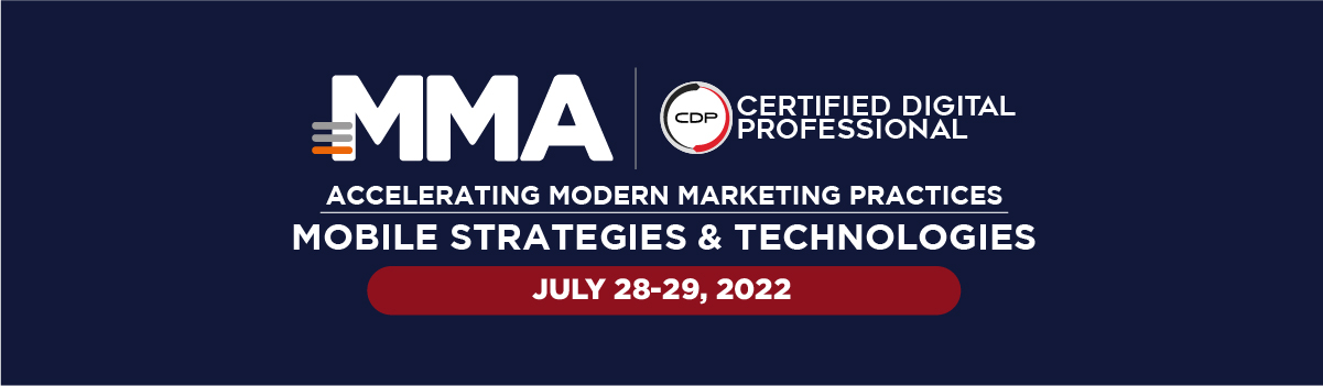 MMA x CDP Certification Program - Mobile Strategies & Technologies: July 2022