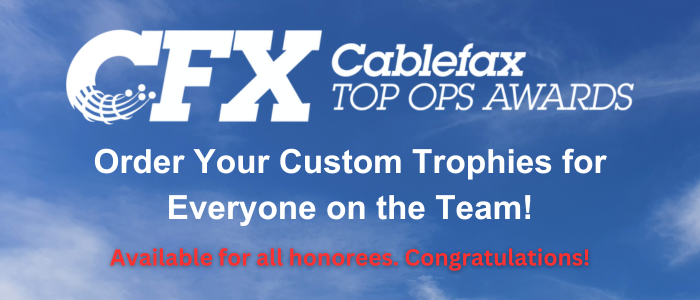 Cablefax Top Ops 2023 Award Orders