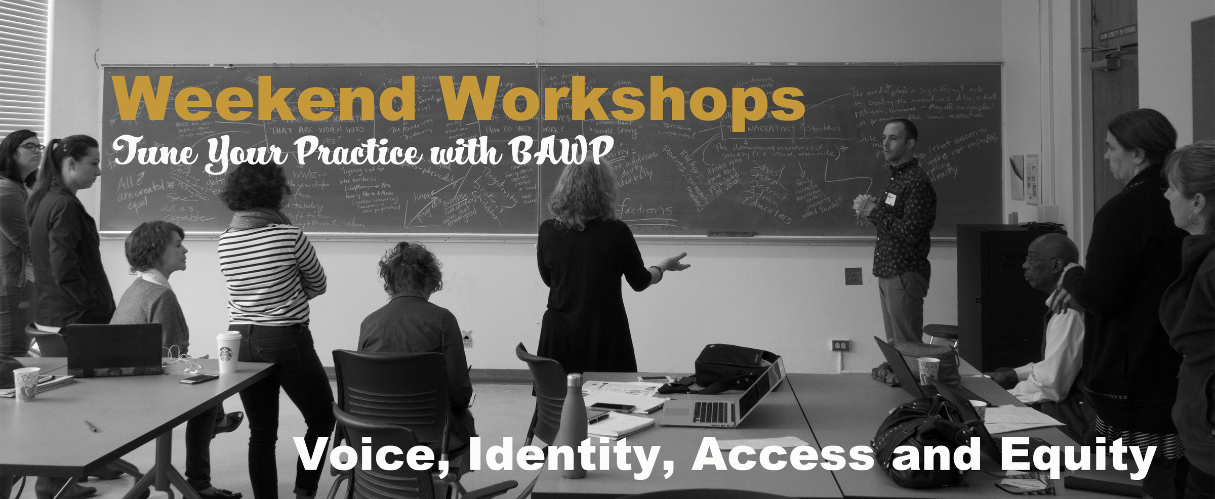 Weekend Workshops: Voice, Identity, Access and Equity