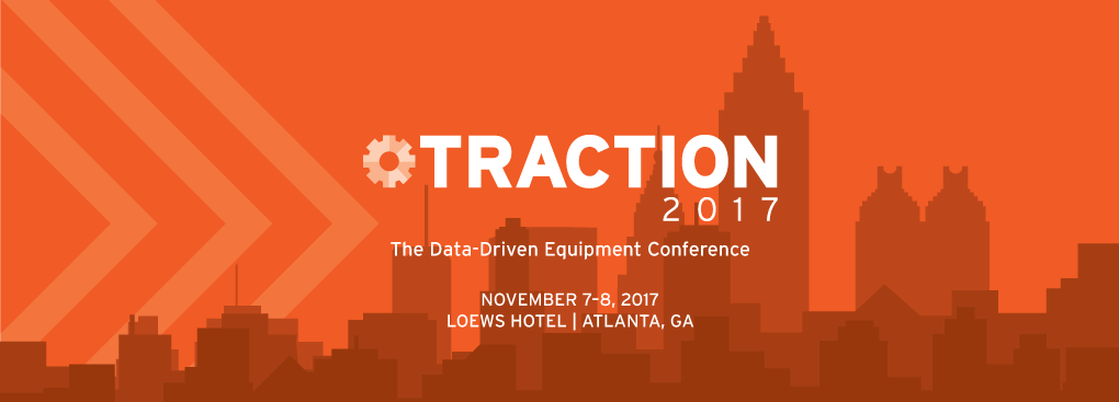 Traction: The Data-Driven Equipment Conference