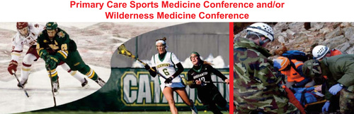 Primary Care Sports Medicine Conference AND/OR Wilderness Medicine Conference