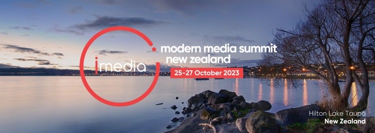 iMedia Modern Media Summit New Zealand 2023