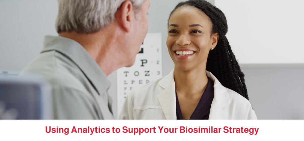 Using Analytics to Support Your Biosimilar Strategy
