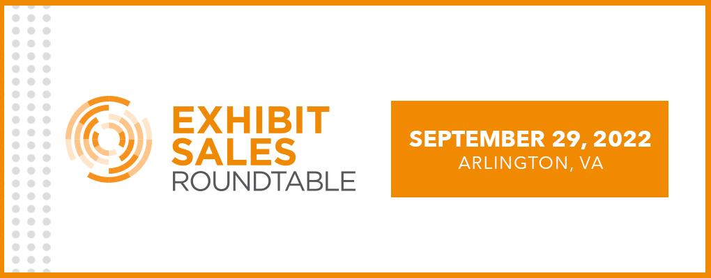 Exhibit Sales Roundtable (ESR) Sept 2022