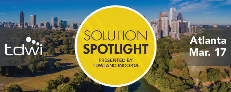 TDWI Solution Spotlight Atlanta: The Case for Unified Platforms for Data and Analytics