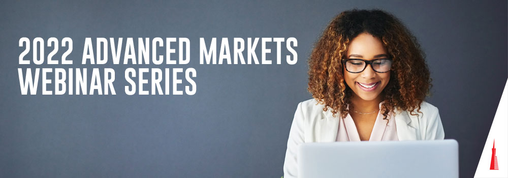 2022 Transamerica Advanced Markets Webinar Series 