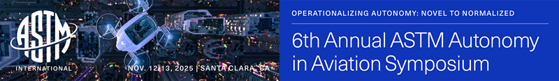 6th Annual ASTM Autonomy in Aviation Symposium