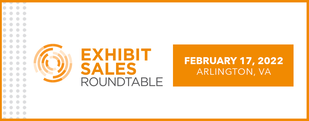 Exhibit Sales Roundtable (ESR) February 2022