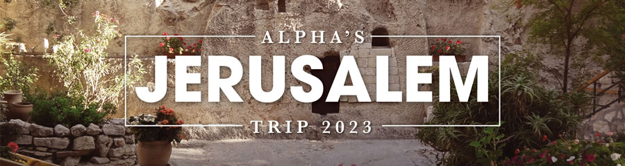 Alpha’s Jerusalem Trip 2023