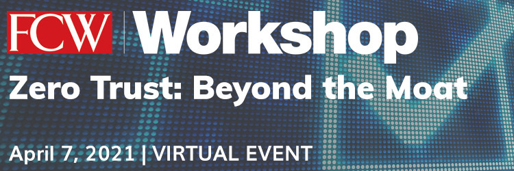 FCW Workshop: Zero Trust [Virtual Event]