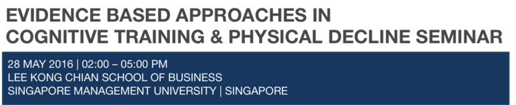 Seminar on Evidence based approaches in cognitive training & physical decline