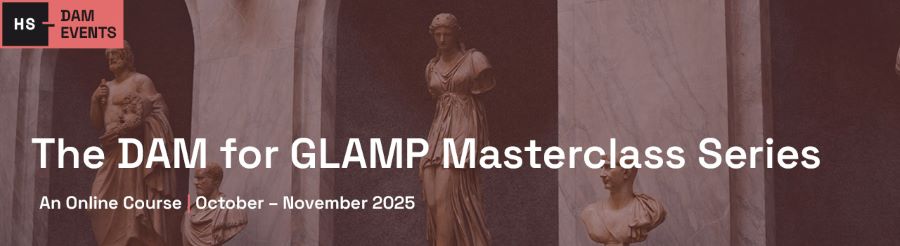 The DAM for GLAMP Masterclass Series - E251775