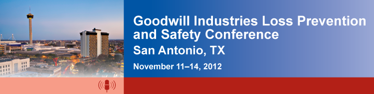 2012 Goodwill Industries Loss Prevention and Safety 