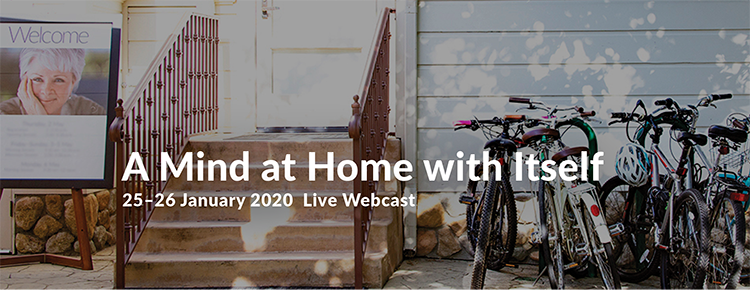 January 2020 A Mind at Home with Itself event