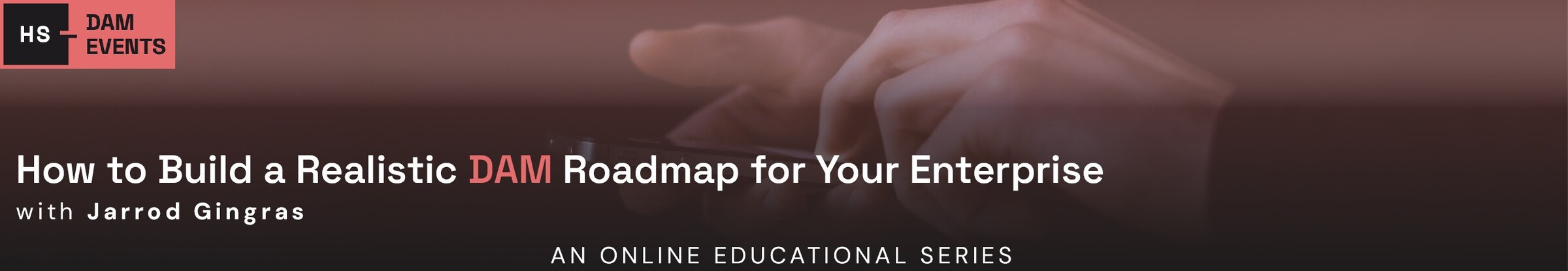 How to Build a Realistic DAM Roadmap for Your Enterprise 2022 - E221185